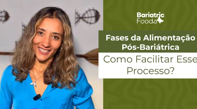 Fases da Alimentação Pós-Bariátrica